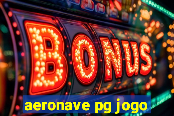 aeronave pg jogo